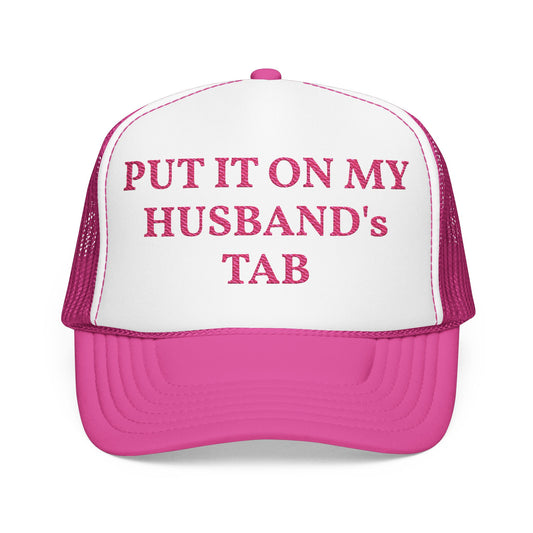 Trucker Hat - "Put It On My Husband's Tab" Pink Text Mesh Cap
