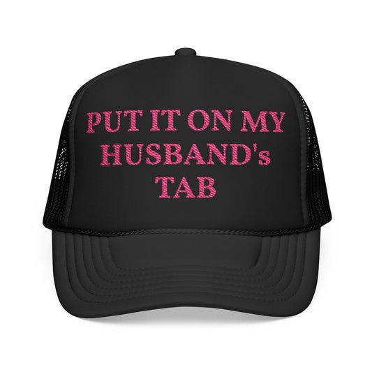 Trucker Hat - "Put It On My Husband's Tab" Pink Text Mesh Cap